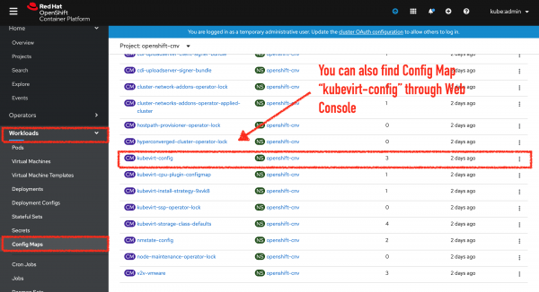 You can also find kubevirt-config in Openshift web console You can also find kubevirt-config in Openshift web console